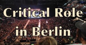 Critical Role in Berlin - Beitragsbild